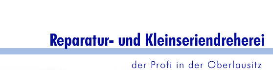 Reparatur und Kleinseriendreherei